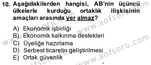 Avrupa Birliği ve Türkiye İlişkileri Dersi 2014 - 2015 Yılı Tek Ders Sınav Soruları 10. Soru