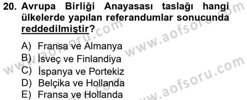 Avrupa Birliği ve Türkiye İlişkileri Dersi 2014 - 2015 Yılı Tek Ders Sınav Soruları 20. Soru