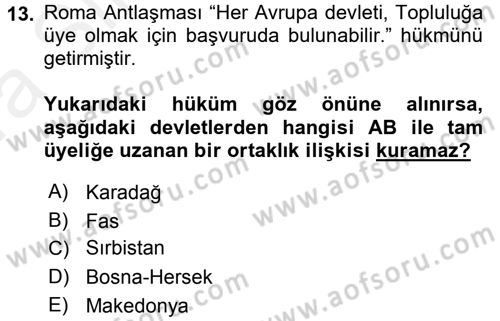 Avrupa Birliği ve Türkiye İlişkileri Dersi 2015 - 2016 Yılı (Vize) Ara Sınav Soruları 13. Soru