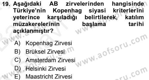 Avrupa Birliği ve Türkiye İlişkileri Dersi 2015 - 2016 Yılı (Vize) Ara Sınav Soruları 19. Soru