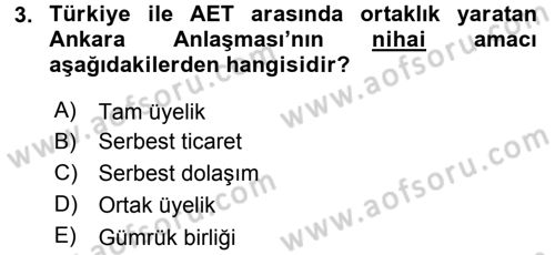 Avrupa Birliği ve Türkiye İlişkileri Dersi 2015 - 2016 Yılı (Vize) Ara Sınavı 3. Soru