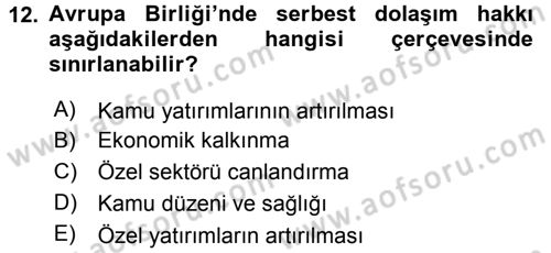 Avrupa Birliği ve Türkiye İlişkileri Dersi 2015 - 2016 Yılı (Final) Dönem Sonu Sınav Soruları 12. Soru