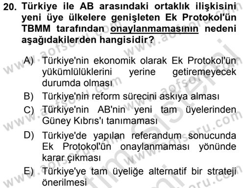 Avrupa Birliği ve Türkiye İlişkileri Dersi 2015 - 2016 Yılı (Final) Dönem Sonu Sınav Soruları 20. Soru