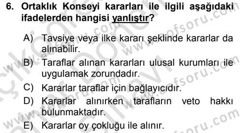 Avrupa Birliği ve Türkiye İlişkileri Dersi 2015 - 2016 Yılı (Final) Dönem Sonu Sınav Soruları 6. Soru