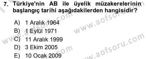 Avrupa Birliği ve Türkiye İlişkileri Dersi 2015 - 2016 Yılı (Final) Dönem Sonu Sınav Soruları 7. Soru