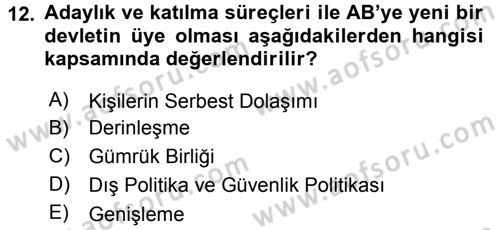 Avrupa Birliği ve Türkiye İlişkileri Dersi 2015 - 2016 Yılı Tek Ders Sınav Soruları 12. Soru