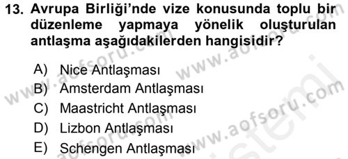 Avrupa Birliği ve Türkiye İlişkileri Dersi 2015 - 2016 Yılı Tek Ders Sınav Soruları 13. Soru