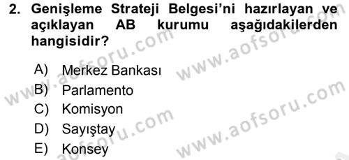 Avrupa Birliği ve Türkiye İlişkileri Dersi 2015 - 2016 Yılı Tek Ders Sınav Soruları 2. Soru