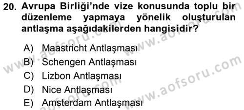 Avrupa Birliği ve Türkiye İlişkileri Dersi 2016 - 2017 Yılı 3 Ders Sınav Soruları 20. Soru