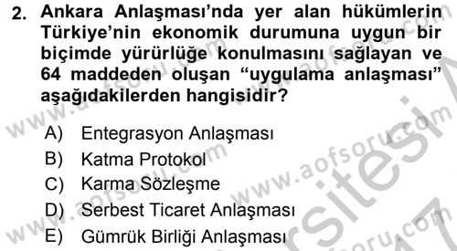 Avrupa Birliği ve Türkiye İlişkileri Dersi 2016 - 2017 Yılı (Vize) Ara Sınavı 2. Soru