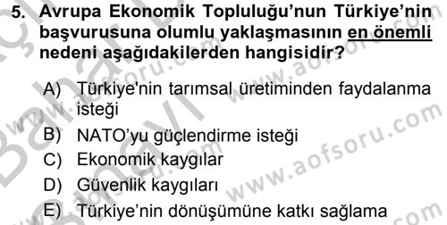 Avrupa Birliği ve Türkiye İlişkileri Dersi 2016 - 2017 Yılı (Vize) Ara Sınavı 5. Soru