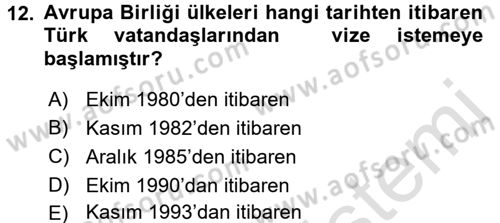 Avrupa Birliği ve Türkiye İlişkileri Dersi 2016 - 2017 Yılı (Final) Dönem Sonu Sınav Soruları 12. Soru