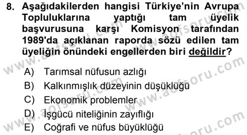 Avrupa Birliği ve Türkiye İlişkileri Dersi 2016 - 2017 Yılı (Final) Dönem Sonu Sınav Soruları 8. Soru