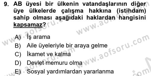 Avrupa Birliği ve Türkiye İlişkileri Dersi 2016 - 2017 Yılı (Final) Dönem Sonu Sınav Soruları 9. Soru