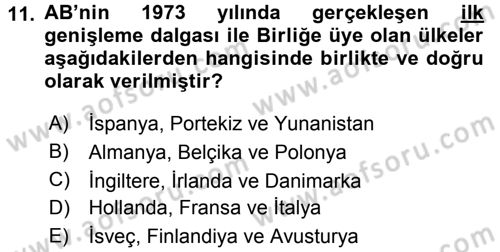 Avrupa Birliği ve Türkiye İlişkileri Dersi 2017 - 2018 Yılı 3 Ders Sınav Soruları 11. Soru