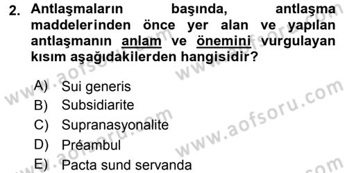 Avrupa Birliği ve Türkiye İlişkileri Dersi 2017 - 2018 Yılı 3 Ders Sınav Soruları 2. Soru