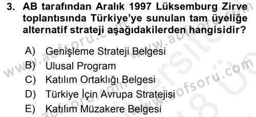 Avrupa Birliği ve Türkiye İlişkileri Dersi 2017 - 2018 Yılı 3 Ders Sınav Soruları 3. Soru