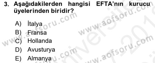 Avrupa Birliği ve Türkiye İlişkileri Dersi 2017 - 2018 Yılı (Vize) Ara Sınav Soruları 3. Soru