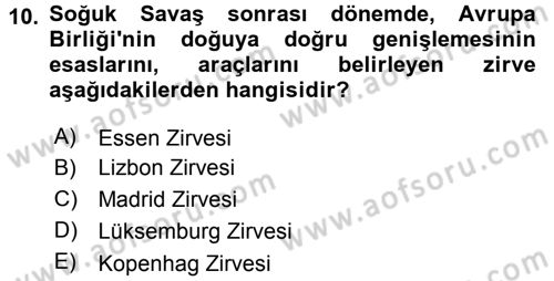 Avrupa Birliği ve Türkiye İlişkileri Dersi 2017 - 2018 Yılı (Final) Dönem Sonu Sınavı 10. Soru