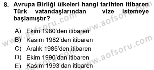 Avrupa Birliği ve Türkiye İlişkileri Dersi 2018 - 2019 Yılı 3 Ders Sınavı 8. Soru