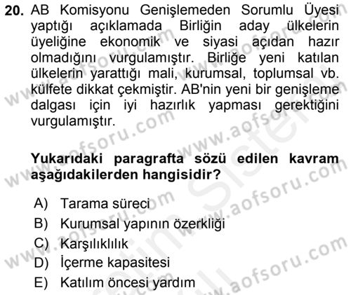 Avrupa Birliği ve Türkiye İlişkileri Dersi 2018 - 2019 Yılı (Vize) Ara Sınav Soruları 20. Soru