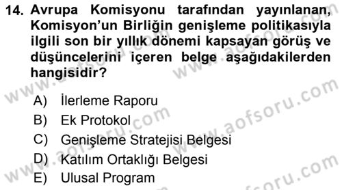 Avrupa Birliği ve Türkiye İlişkileri Dersi 2018 - 2019 Yılı (Final) Dönem Sonu Sınav Soruları 14. Soru