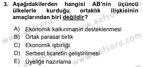 Avrupa Birliği ve Türkiye İlişkileri Dersi 2018 - 2019 Yılı (Final) Dönem Sonu Sınav Soruları 3. Soru