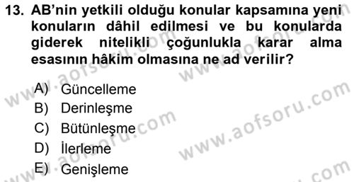 Avrupa Birliği ve Türkiye İlişkileri Dersi 2018 - 2019 Yılı Yaz Okulu Sınav Soruları 13. Soru