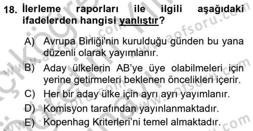 Avrupa Birliği ve Türkiye İlişkileri Dersi 2018 - 2019 Yılı Yaz Okulu Sınav Soruları 18. Soru