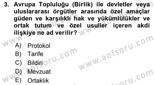 Avrupa Birliği ve Türkiye İlişkileri Dersi 2018 - 2019 Yılı Yaz Okulu Sınavı 3. Soru