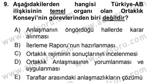 Avrupa Birliği ve Türkiye İlişkileri Dersi 2018 - 2019 Yılı Yaz Okulu Sınav Soruları 9. Soru