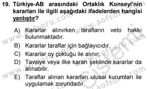 Avrupa Birliği ve Türkiye İlişkileri Dersi 2021 - 2022 Yılı (Vize) Ara Sınav Soruları 19. Soru