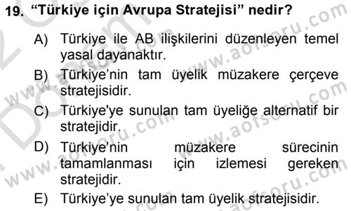 Avrupa Birliği ve Türkiye İlişkileri Dersi 2021 - 2022 Yılı (Final) Dönem Sonu Sınav Soruları 19. Soru
