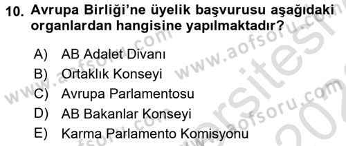 Avrupa Birliği ve Türkiye İlişkileri Dersi 2021 - 2022 Yılı Yaz Okulu Sınav Soruları 10. Soru