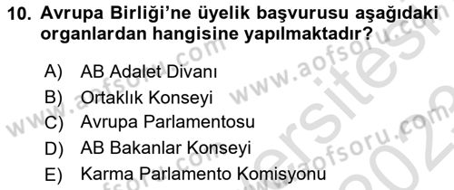 Avrupa Birliği ve Türkiye İlişkileri Dersi 2022 - 2023 Yılı (Final) Dönem Sonu Sınav Soruları 10. Soru