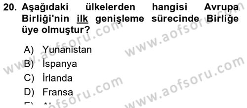Avrupa Birliği ve Türkiye İlişkileri Dersi 2022 - 2023 Yılı (Final) Dönem Sonu Sınav Soruları 20. Soru