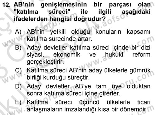 Avrupa Birliği ve Türkiye İlişkileri Dersi 2022 - 2023 Yılı Yaz Okulu Sınavı 12. Soru