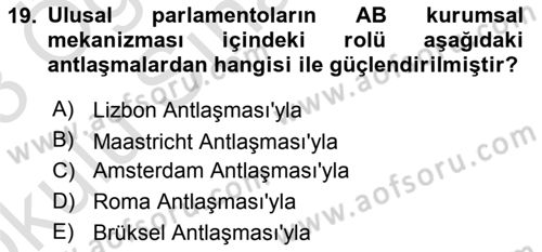 Avrupa Birliği ve Türkiye İlişkileri Dersi 2022 - 2023 Yılı Yaz Okulu Sınavı 19. Soru