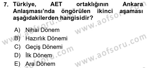 Avrupa Birliği ve Türkiye İlişkileri Dersi 2022 - 2023 Yılı Yaz Okulu Sınavı 7. Soru