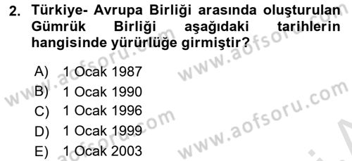 Avrupa Birliği ve Türkiye İlişkileri Dersi 2023 - 2024 Yılı (Vize) Ara Sınav Soruları 2. Soru
