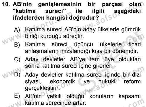 Avrupa Birliği ve Türkiye İlişkileri Dersi 2023 - 2024 Yılı (Final) Dönem Sonu Sınav Soruları 10. Soru