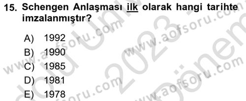 Avrupa Birliği ve Türkiye İlişkileri Dersi 2023 - 2024 Yılı (Final) Dönem Sonu Sınav Soruları 15. Soru