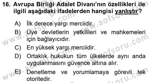 Avrupa Birliği ve Türkiye İlişkileri Dersi 2023 - 2024 Yılı (Final) Dönem Sonu Sınavı 16. Soru