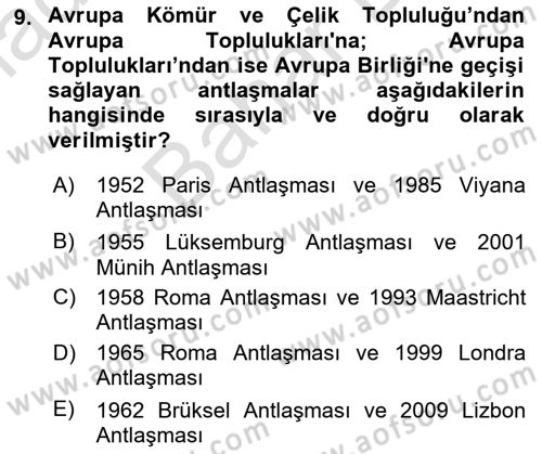 Avrupa Birliği ve Türkiye İlişkileri Dersi 2023 - 2024 Yılı (Final) Dönem Sonu Sınav Soruları 9. Soru