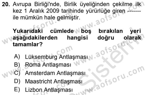 Avrupa Birliği ve Türkiye İlişkileri Dersi 2023 - 2024 Yılı Yaz Okulu Sınav Soruları 20. Soru