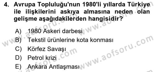 Avrupa Birliği ve Türkiye İlişkileri Dersi 2023 - 2024 Yılı Yaz Okulu Sınav Soruları 4. Soru