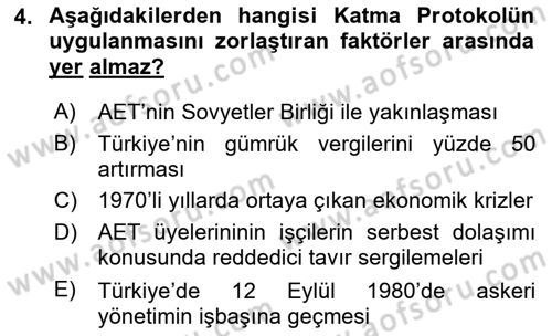 Avrupa Birliği ve Türkiye İlişkileri Dersi 2024 - 2025 Yılı (Vize) Ara Sınav Soruları 4. Soru