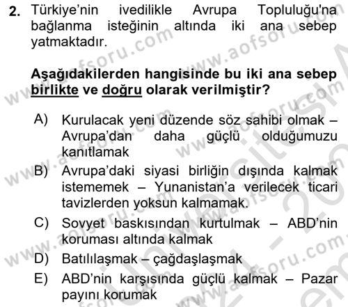 Avrupa Birliği ve Türkiye İlişkileri Dersi 2024 - 2025 Yılı (Final) Dönem Sonu Sınav Soruları 2. Soru