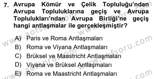 Avrupa Birliği ve Türkiye İlişkileri Dersi 2024 - 2025 Yılı (Final) Dönem Sonu Sınav Soruları 7. Soru