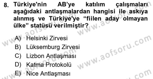 Avrupa Birliği ve Türkiye İlişkileri Dersi 2025 - 2026 Yılı (Vize) Ara Sınav Soruları 8. Soru